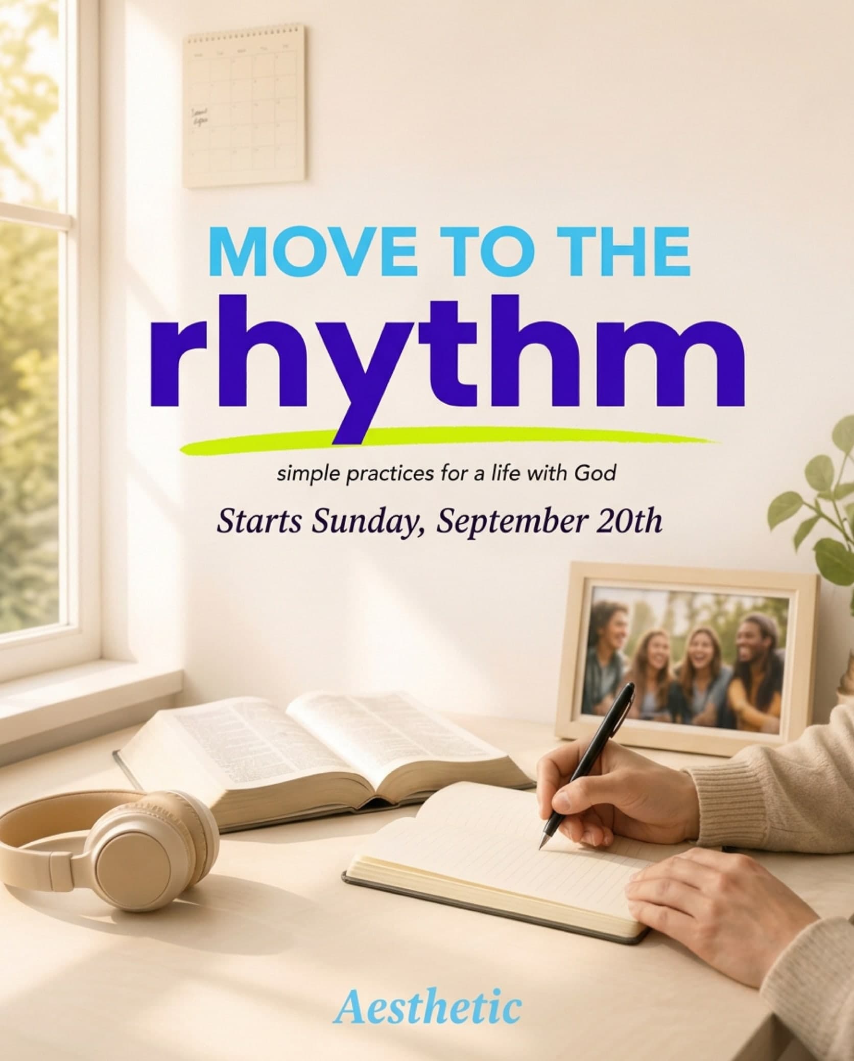 Series poster: Move to the rhythm, simple practices for a life with God, starts Sunday, September 20th. An open Bible, a journal and headphones on a sunlit desk.