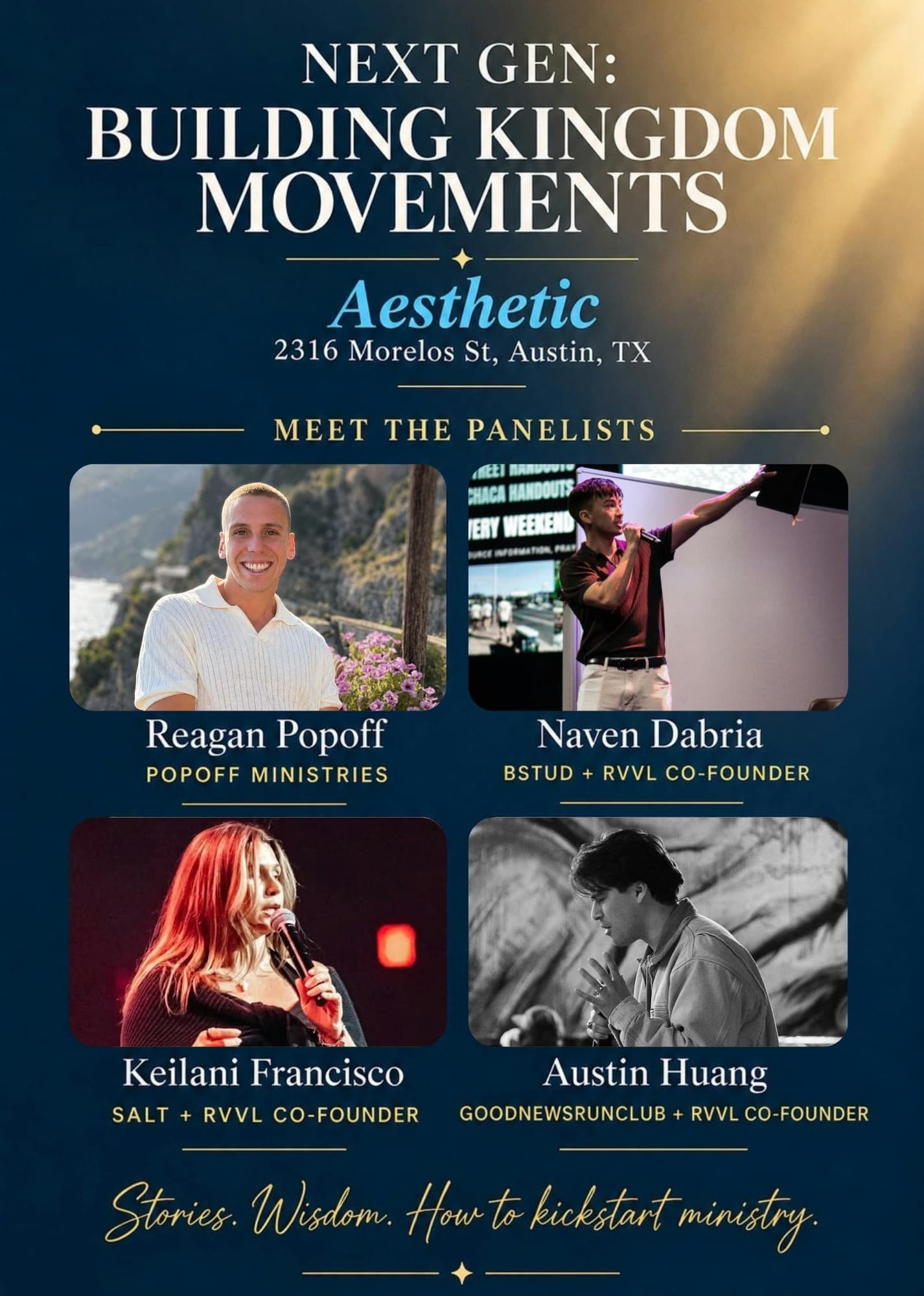 Next Gen: Building Kingdom Movements, at Aesthetic, 2316 Morelos St, Austin. Meet the panelists: Reagan Popoff of Popoff Ministries, Naven Dabria of BSTUD and RVVL, Keilani Francisco of SALT and RVVL, and Austin Huang of GoodNewsRunClub and RVVL. Stories, wisdom, how to kickstart ministry.